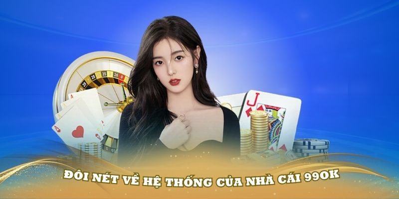 Thông tin chung về 99ok